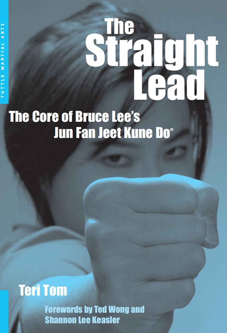 Straight Lead: The Core of Bruce Lee's Jun Fan Jeet Kune Do