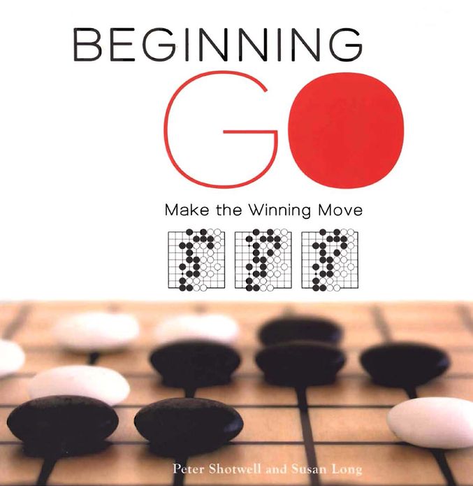 Beginning Go: Making the Winning Move