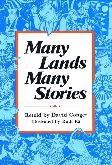 Many Lands, Many Stories: Asian Folktales for Children