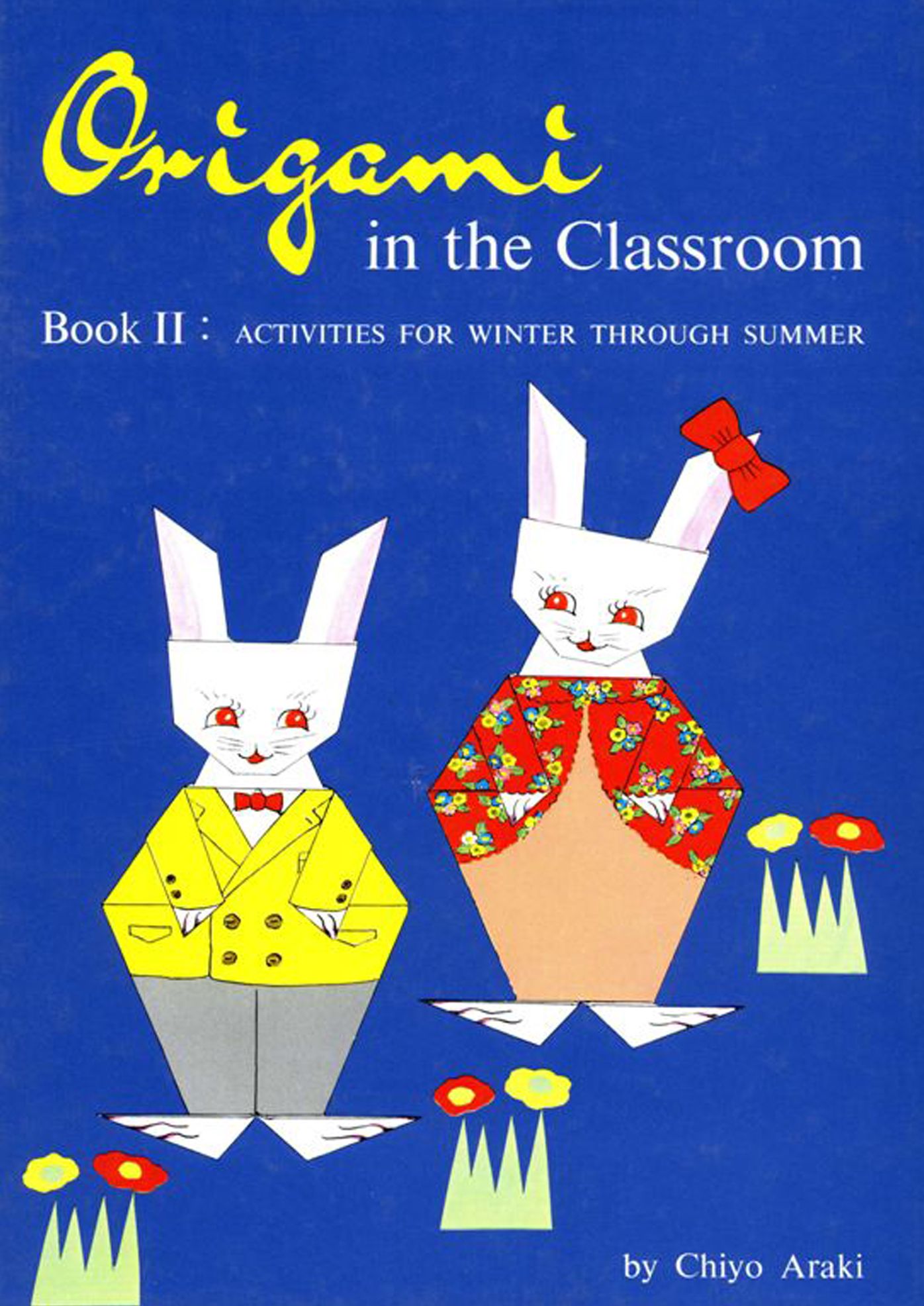 Origami in Classroom Book 2: Activities For Winter Through Summer