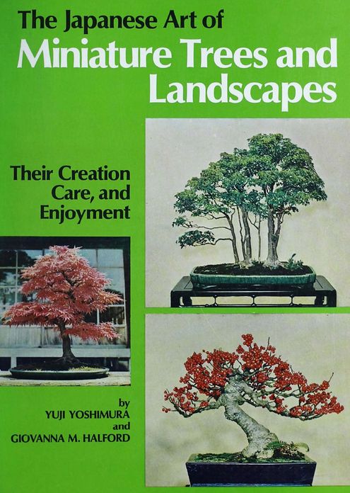 Japanese Art of Miniature Trees and Landscapes: Their Creation, Care, and Enjoyment