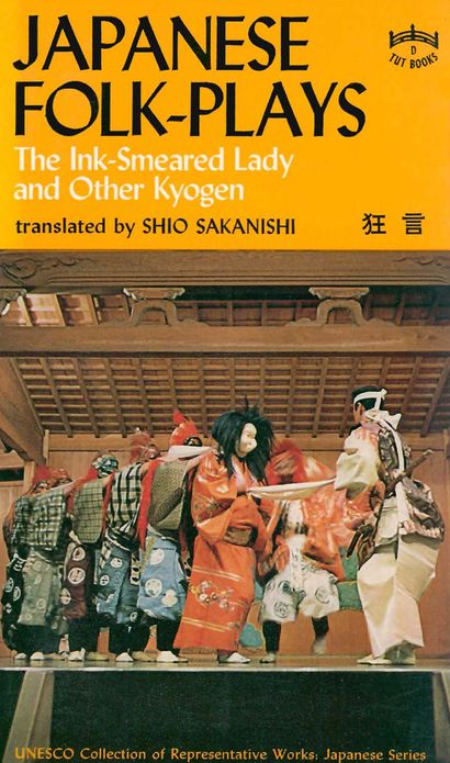 Japanese Folk Plays: The Ink Smeared Lady and Other Kyogen: The Ink Smeared Lady and Other Kyogen