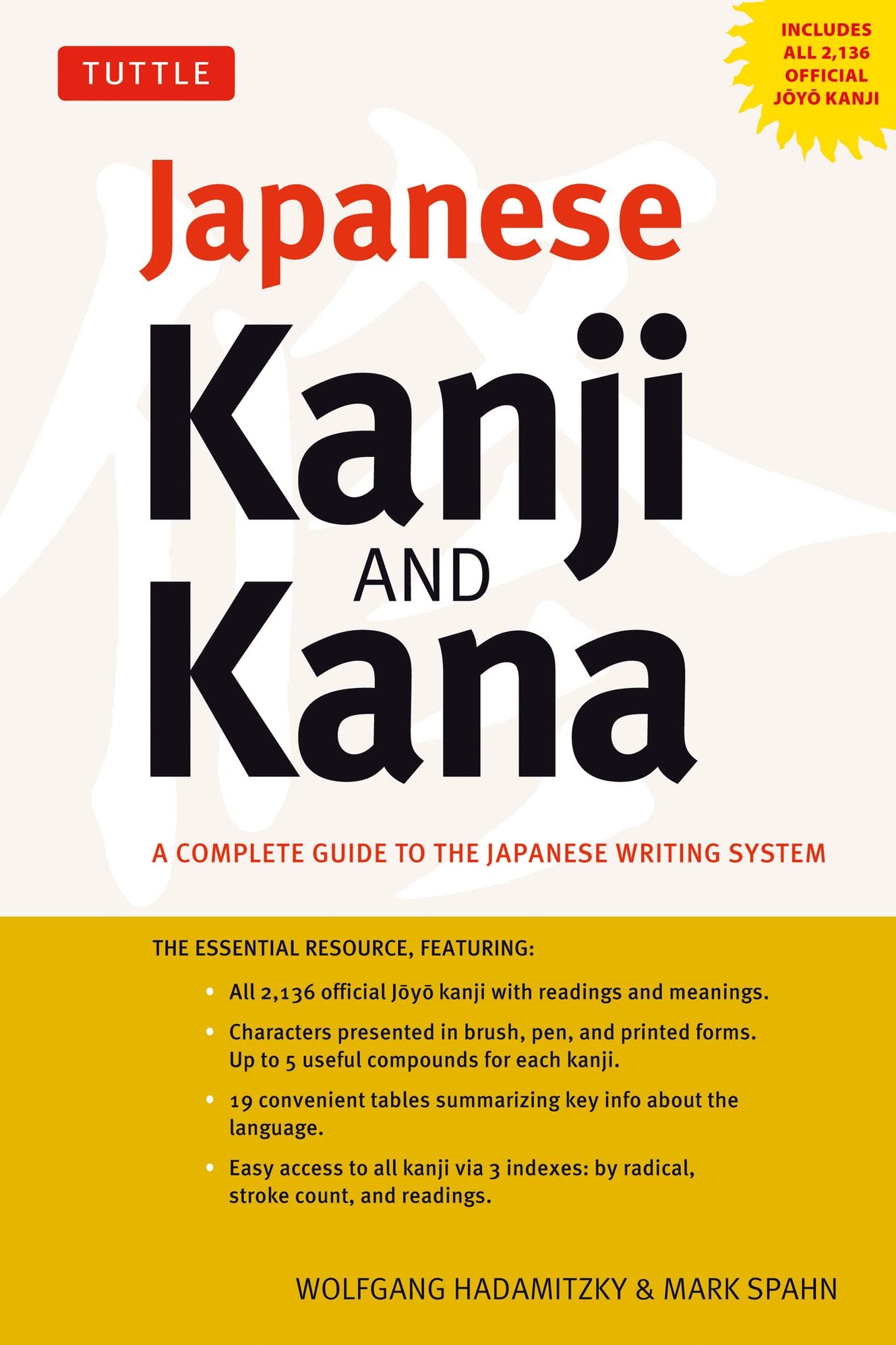 Japanese Kanji & Kana: (JLPT All Levels) A Complete Guide to the Japanese Writing System (2,136 Kanji and 92 Kana)