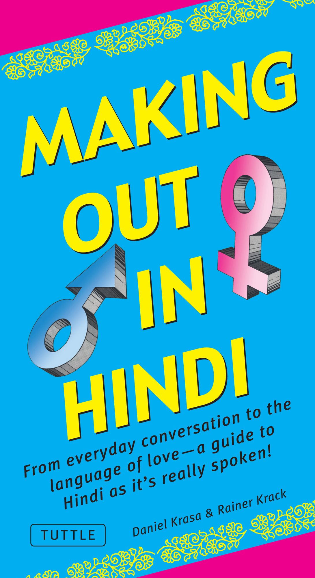 Making Out in Hindi: (Hindi Phrasebook)