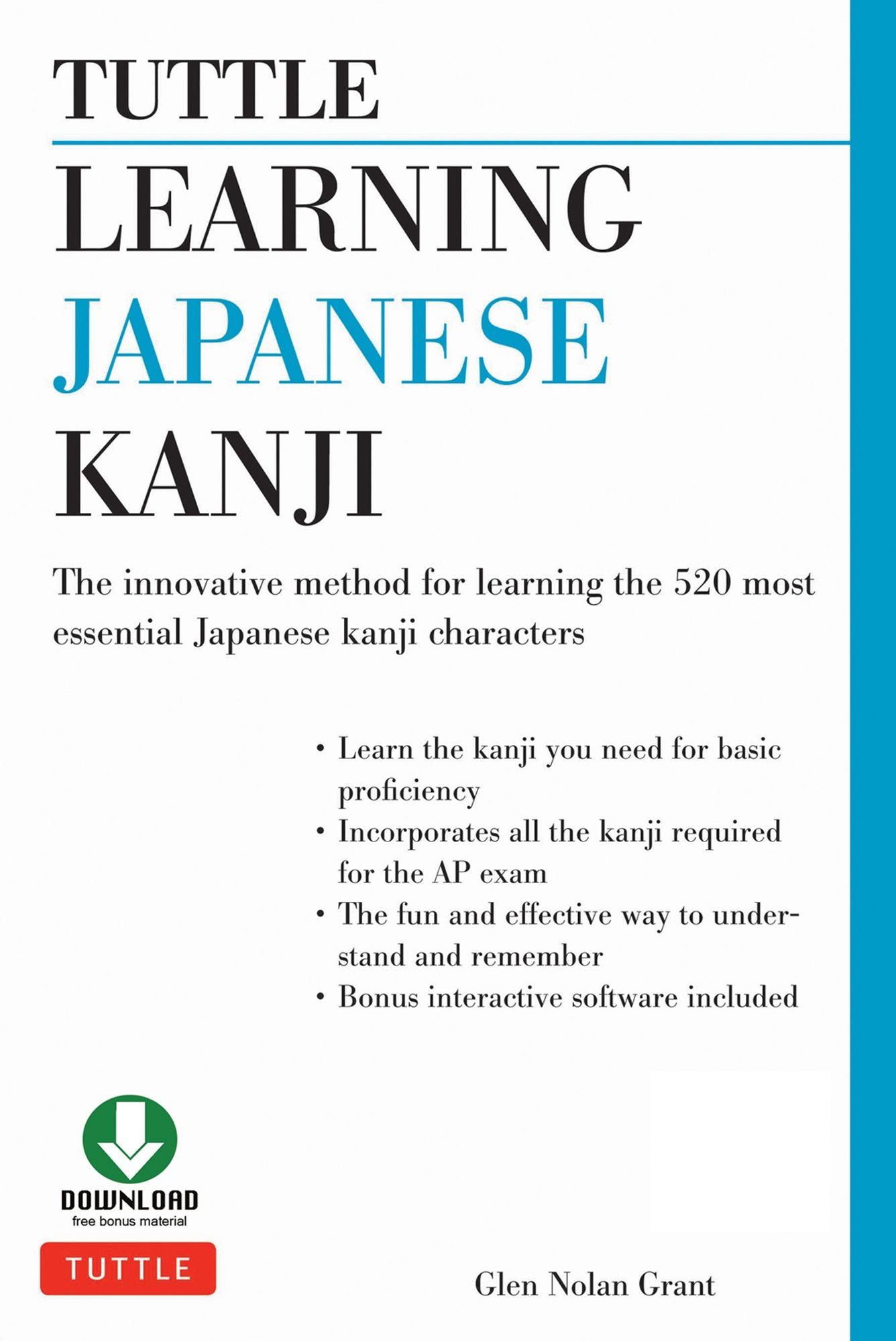 Tuttle Learning Japanese Kanji: (JLPT Levels N5 & N4) The Innovative Method for Learning the 500 Most Essential Japanese Kanji Characters