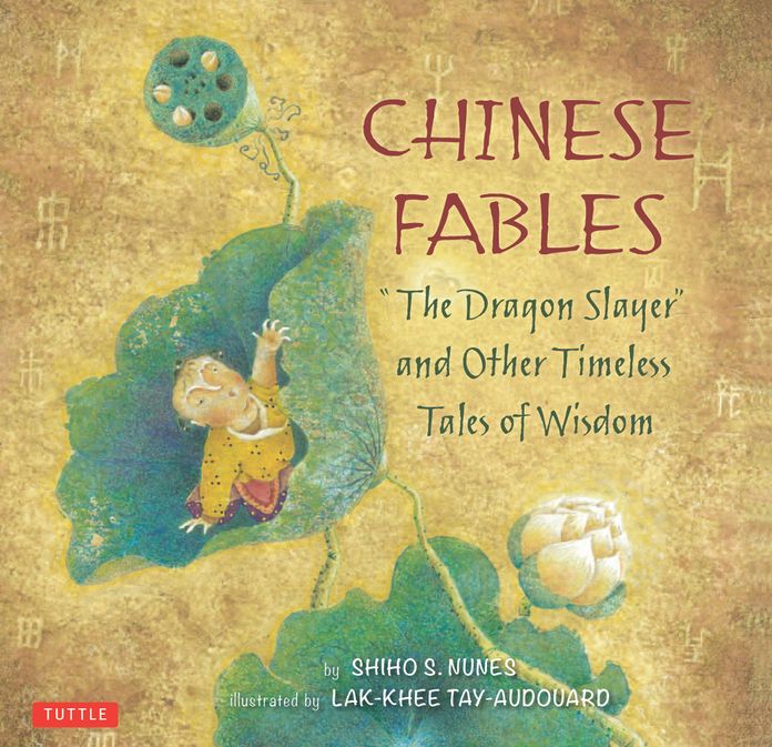 Chinese Fables: "The Dragon Slayer" and Other Timeless Tales of Wisdom