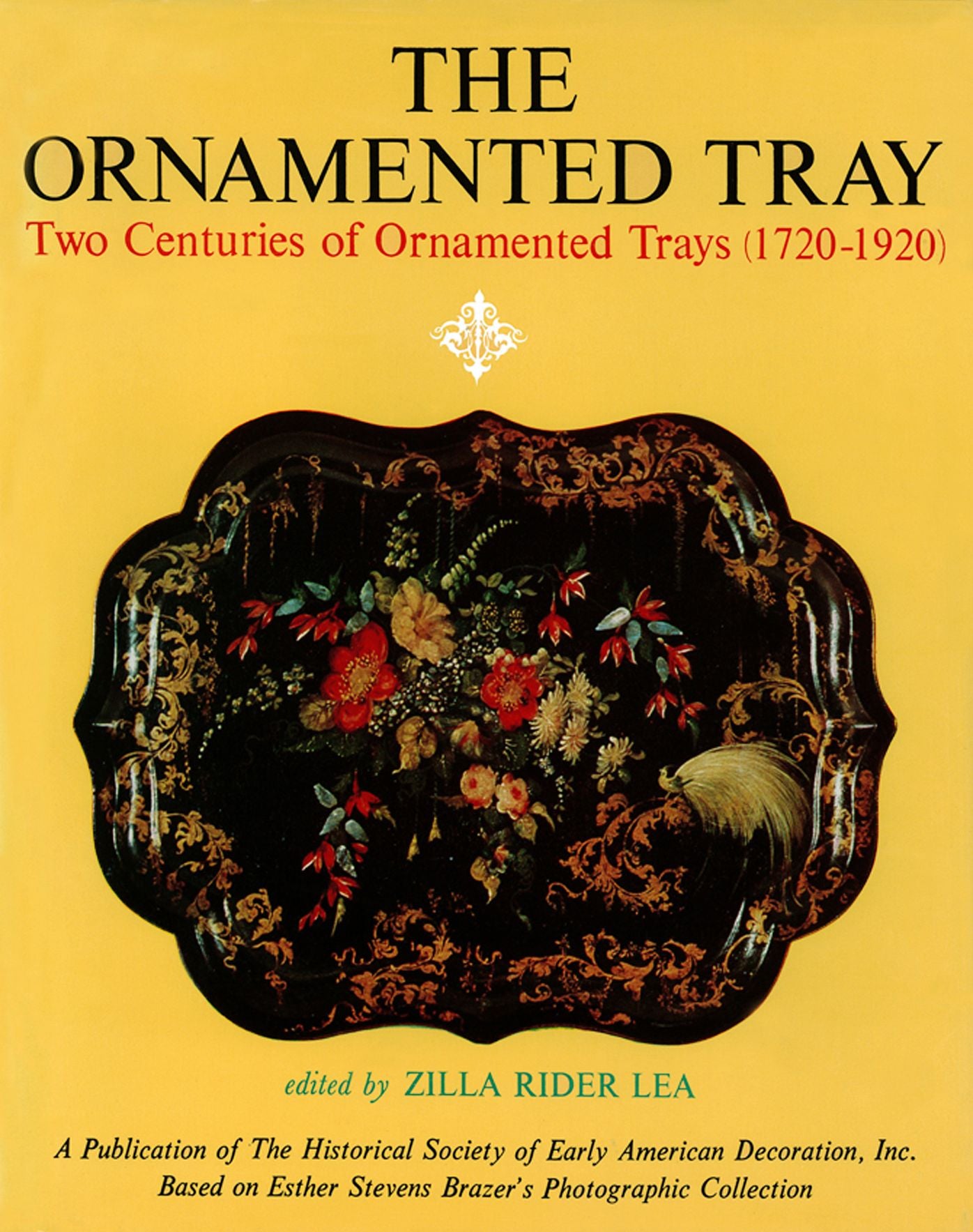 Ornamented Tray: Two Centuries of Ornamented Trays (1720-1920)
