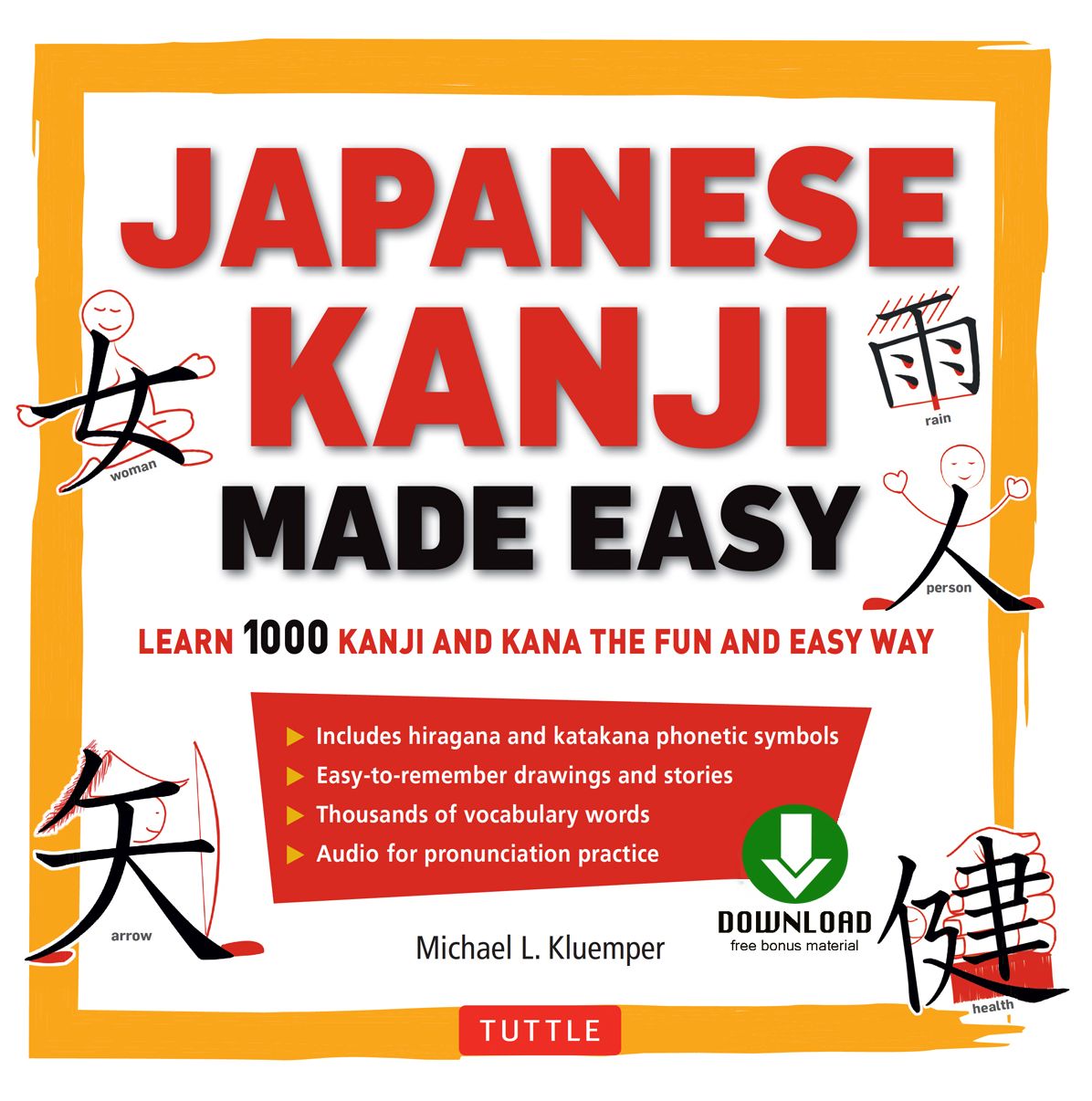 Japanese Kanji Made Easy: (JLPT Levels N5 - N2) Learn 1,000 Kanji and Kana the Fun and Easy Way