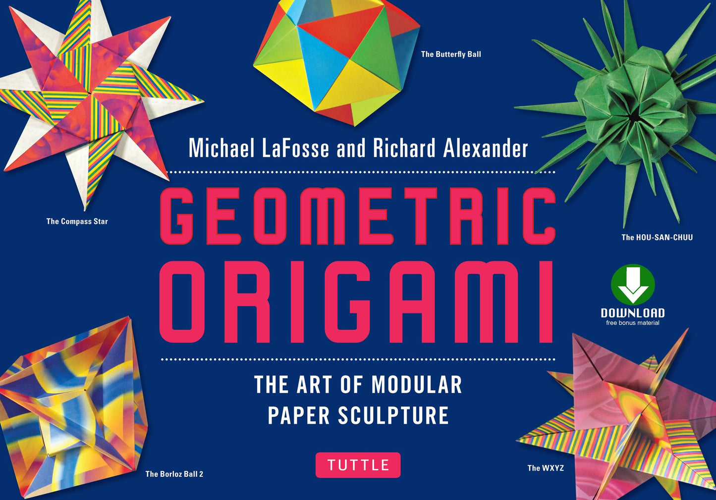 Geometric Origami: The Art of Modular Paper Sculpture: This Kit Contains an Origami Book with Downloadable Instructions: Great for Kids and Adults