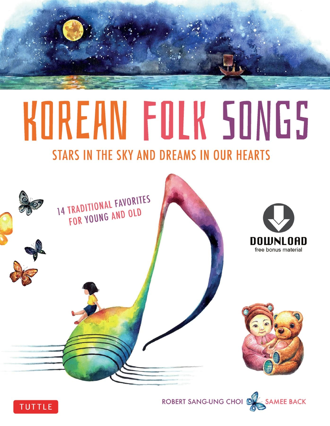Korean Folk Songs: Stars in the Sky and Dreams in Our Hearts (14 Sing Along Songs with the Downloadable Audio included)