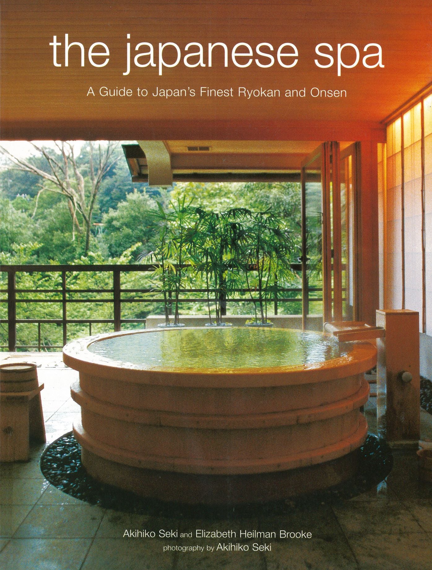 Japanese Spa: A Guide to Japan's Finest Ryokan and Onsen