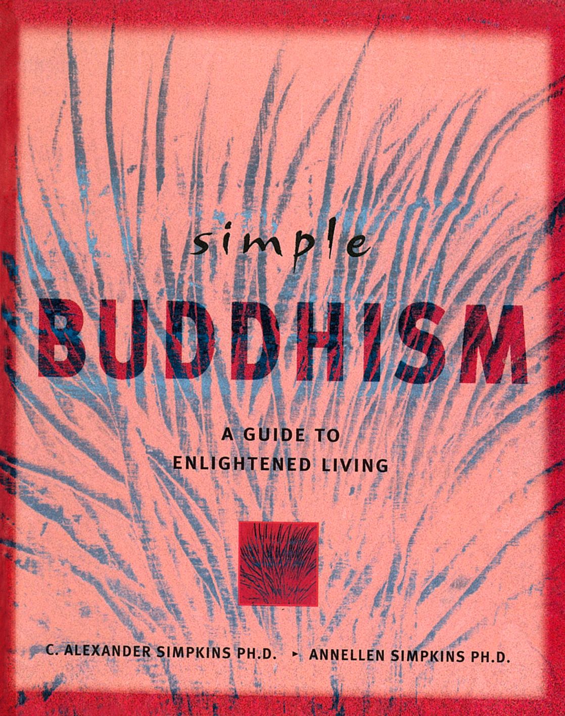 Simple Buddhism: A Guide to Enlightened Living