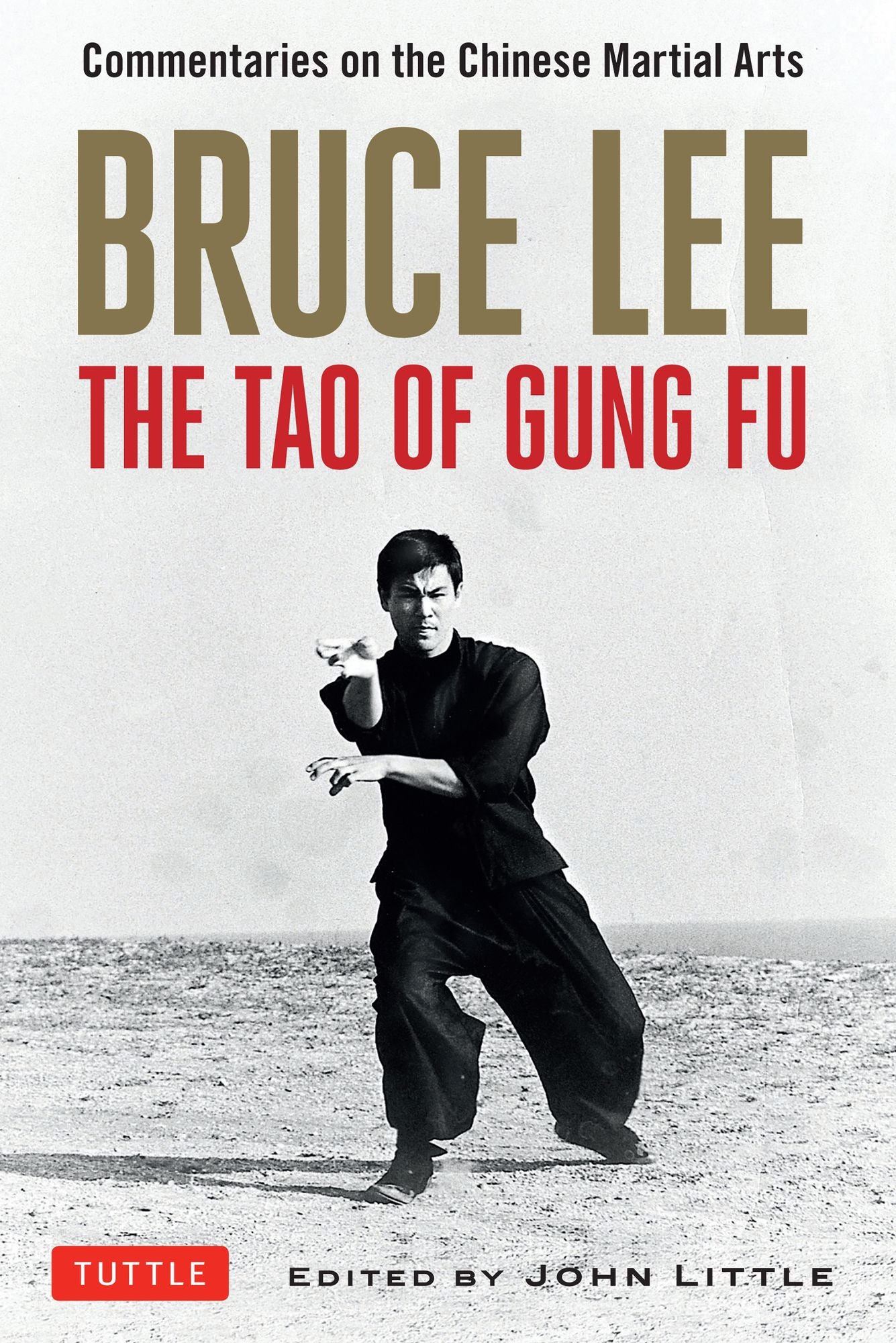 Bruce Lee The Tao of Gung Fu: A Study in the Way of Chinese Martial Art