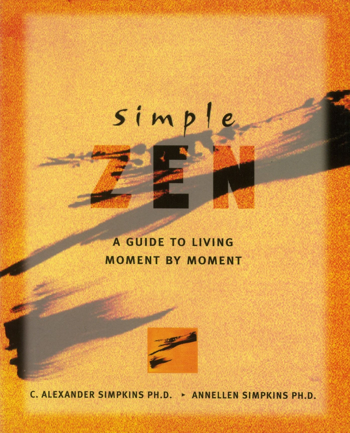 Simple Zen: A Guide to Living Moment by Moment