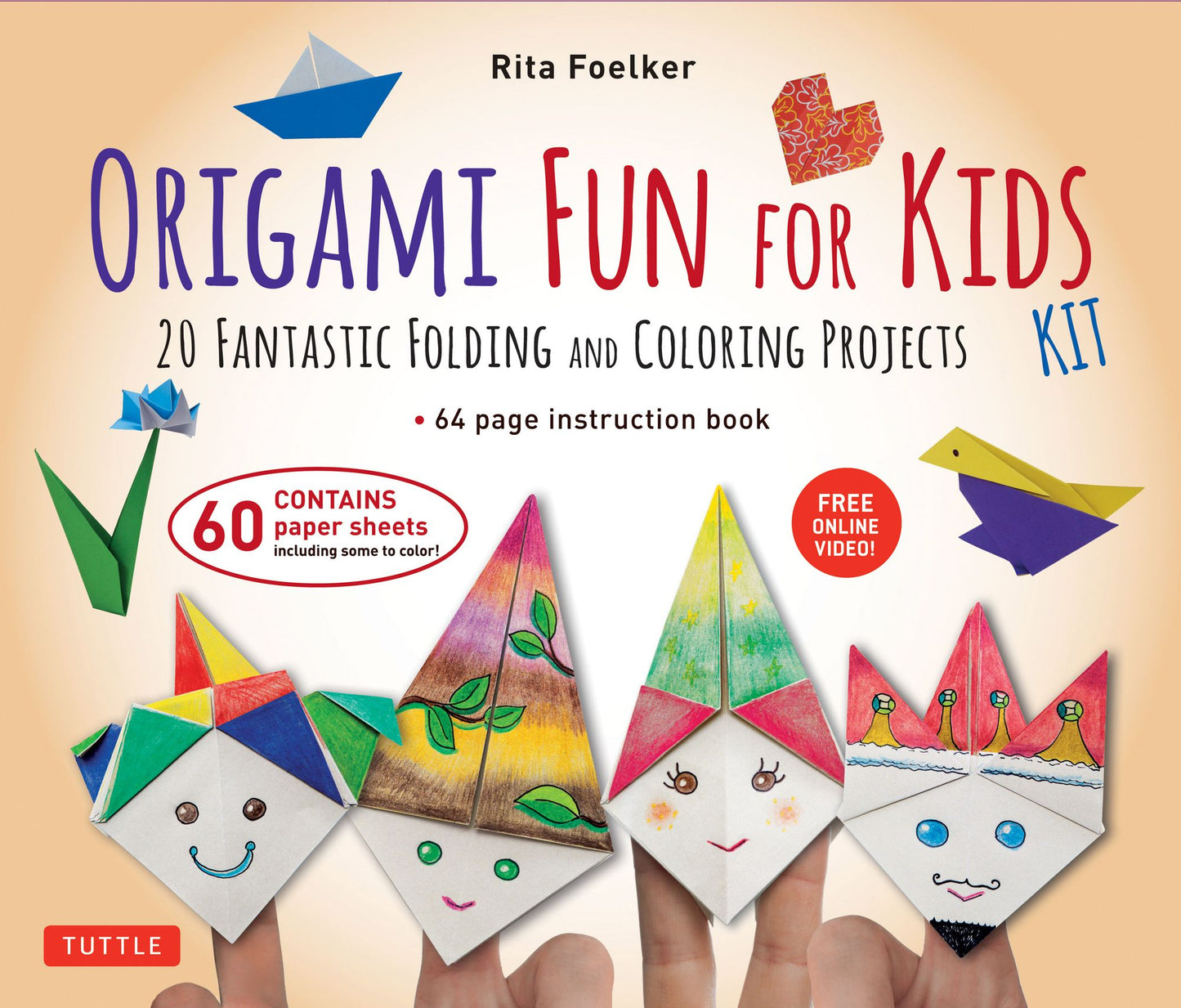 Origami Fun for Kids Ebook: 20 Fantastic Folding and Coloring Projects: Origami Book, Fun & Easy Projects, and Downloadable Instructional Video