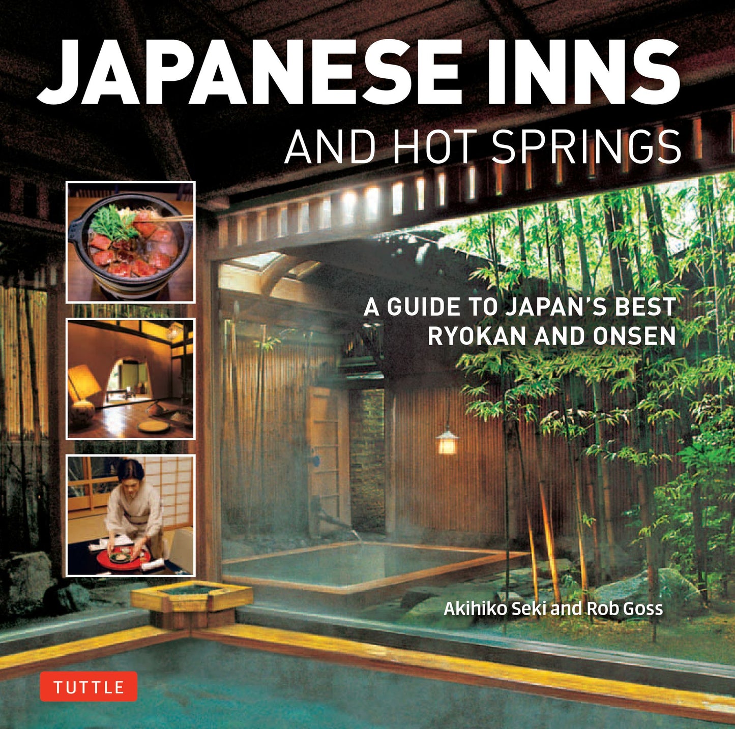 Japanese Inns and Hot Springs: A Guide to Japan's Best Ryokan & Onsen
