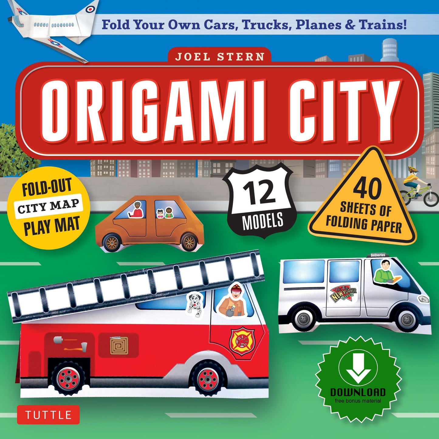 Origami City Ebook: Build Your Own Cars, Trucks, Planes & Trains!: Contains Full Color 48 Page Origami Book, 12 Projects and Printable Origami Papers