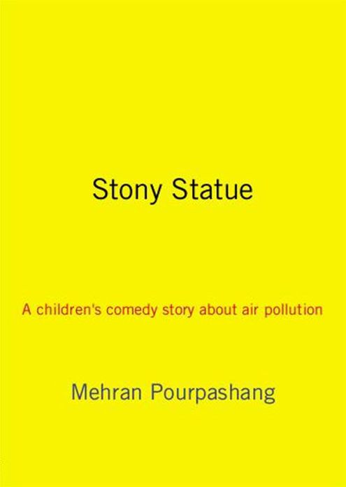 Stony Statue: A children's comedy Story about Air Pollution
