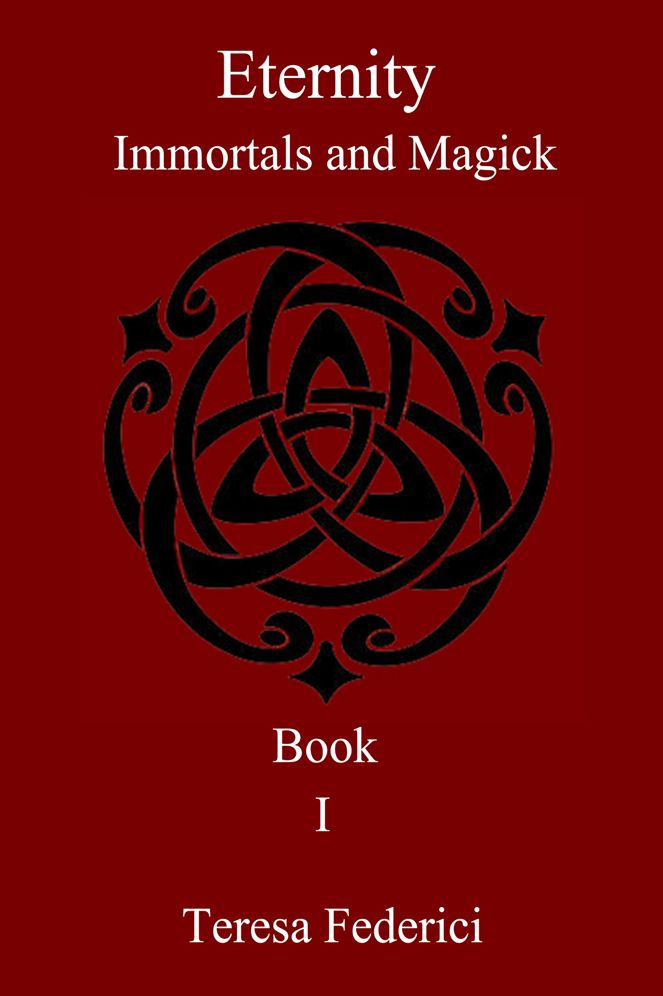 Eternity: Book 1 Immortals and Magick