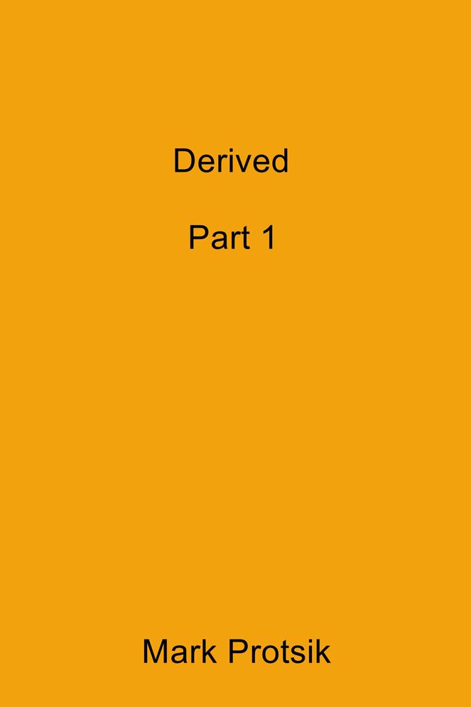 Derived: Part 1