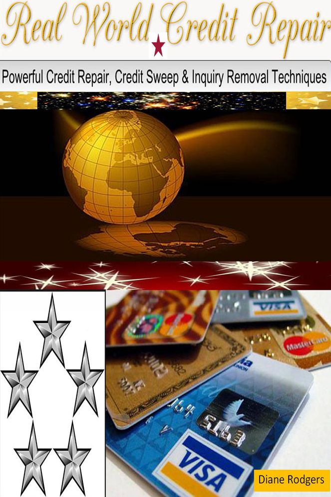 Real World Credit Repair: Powerful Credit Repair, Credit Sweeps & Inquiry Removal Techniques