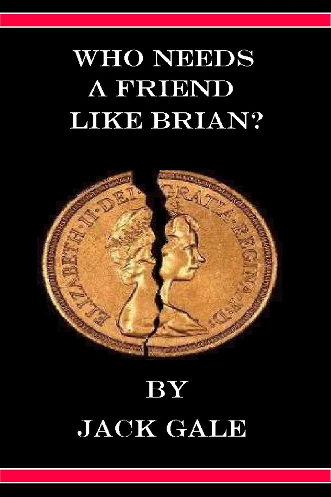 Who needs a friend like Brian