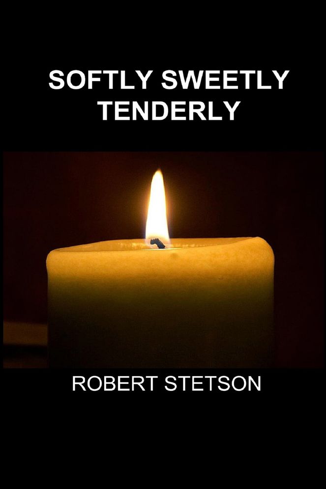 Softly Sweetly Tenderly