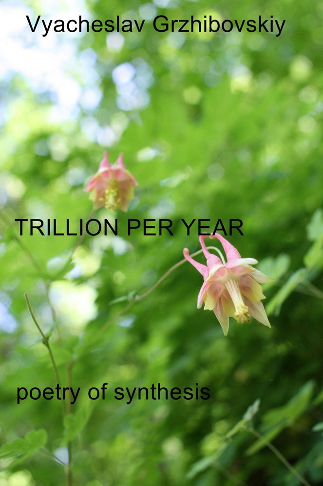 Trillion Per Year: poetry of synthesis