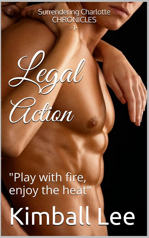 Legal Action: Surrendering Charlotte Chronicles -1-