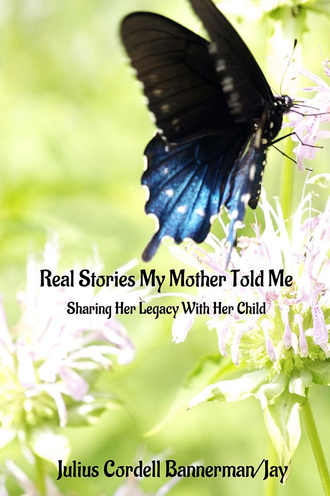 Real Stories My Mother Told Me: Sharing Her Legacy With Her Child