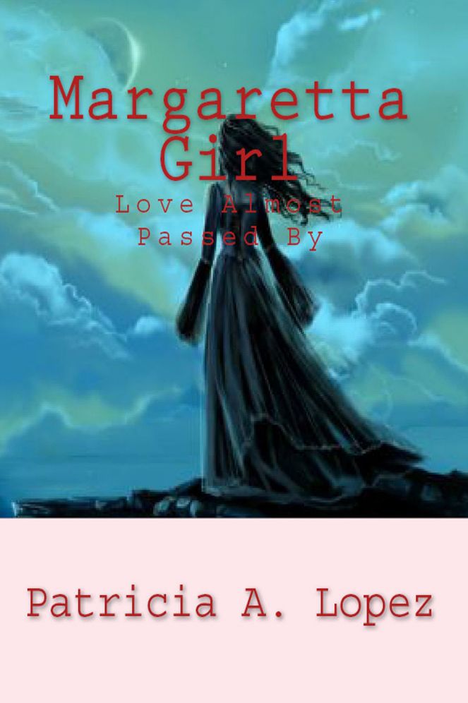 Margaretta Girl: Love Almost Passed By