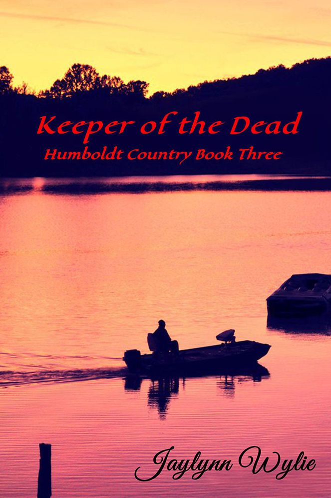 Keeper of the Dead: Humboldt Country Book Three