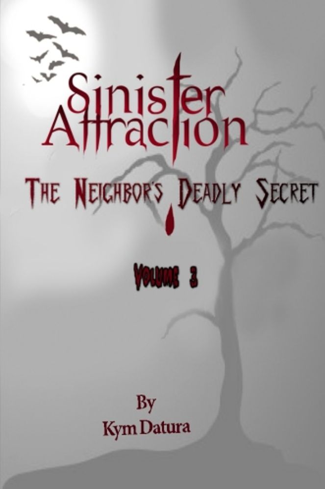 Sinister Attraction: The Neighbor's Deadly Secret Volume 3