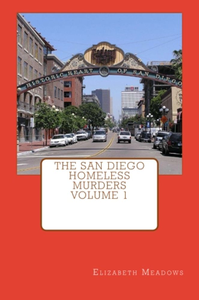 The San Diego Homeless Murders Volume 1
