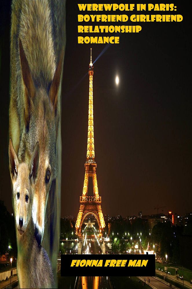 Werewolf in Paris: Girlfriend Boyfriend Relationship Romance