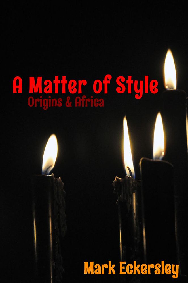 A Matter of Style: Origins & Africa