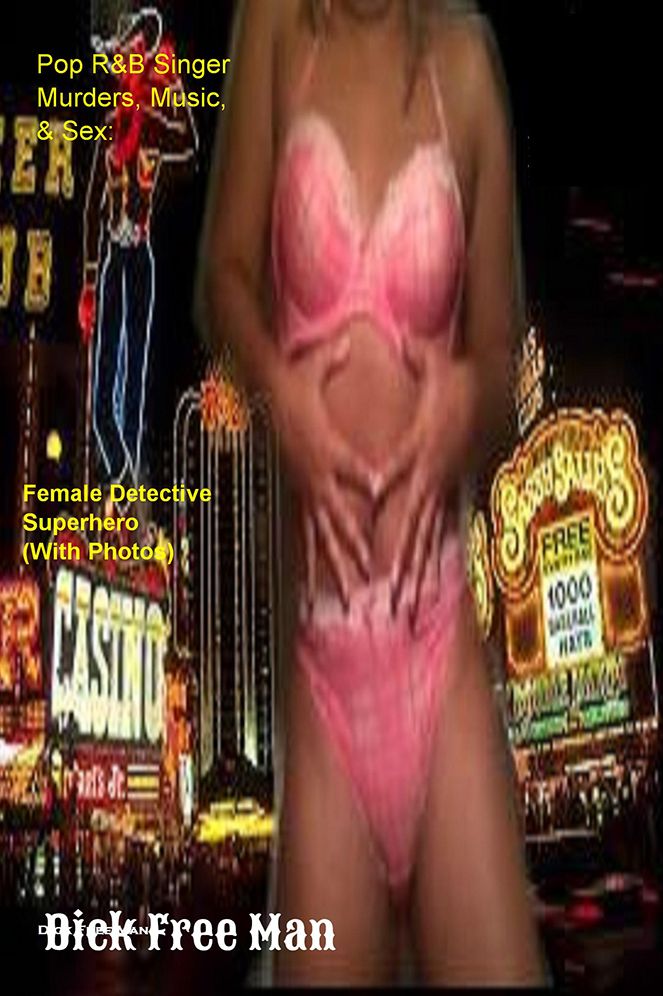 Pop R&B Singer Murders, Music, & Sex:: Female Detective Superhero (With Photos)