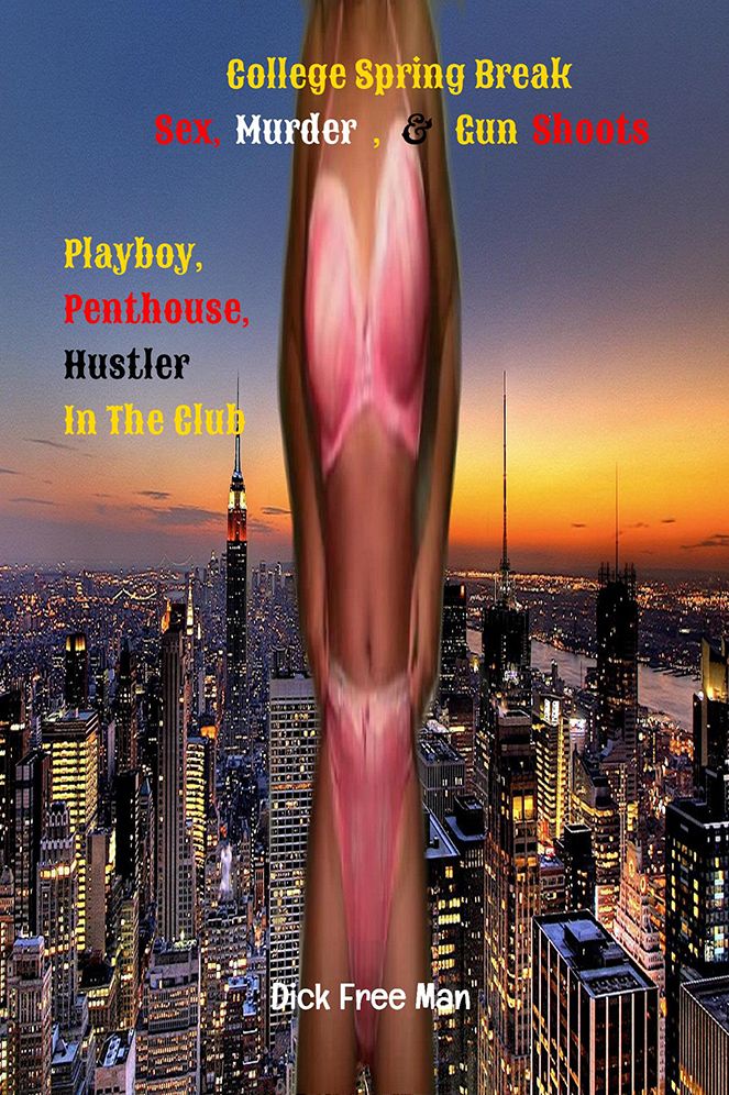 College Spring Break Sex,Murder, & Gun Shoots: Playboy, Penthouse, Hustler In The Club