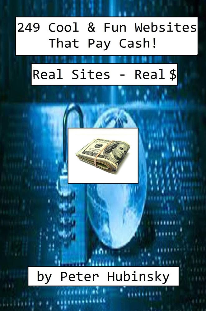 249 Cool & Fun Websites That Pay Cash: Real Sites - Real $