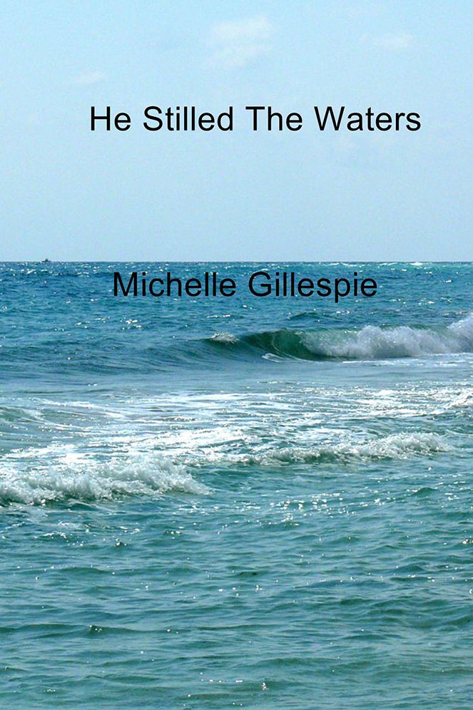 He Stilled the Waters