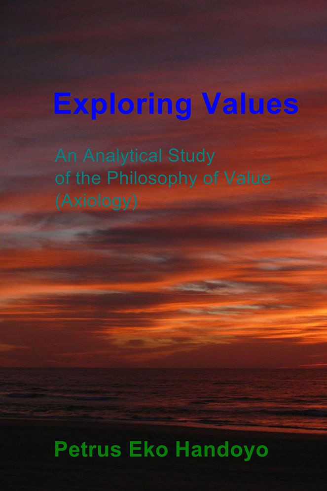 Exploring Values: An Analytical Study of the Philosophy of Value (Axiology)