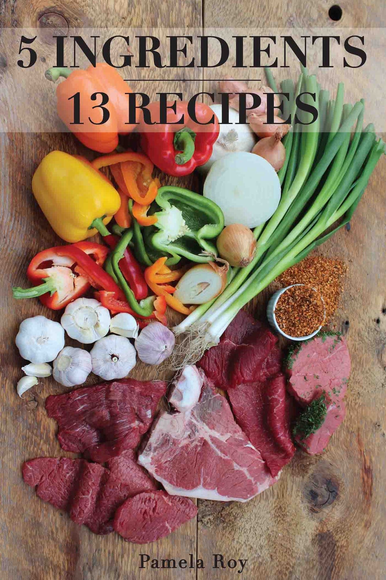 5 Ingredients - 13 Recipes