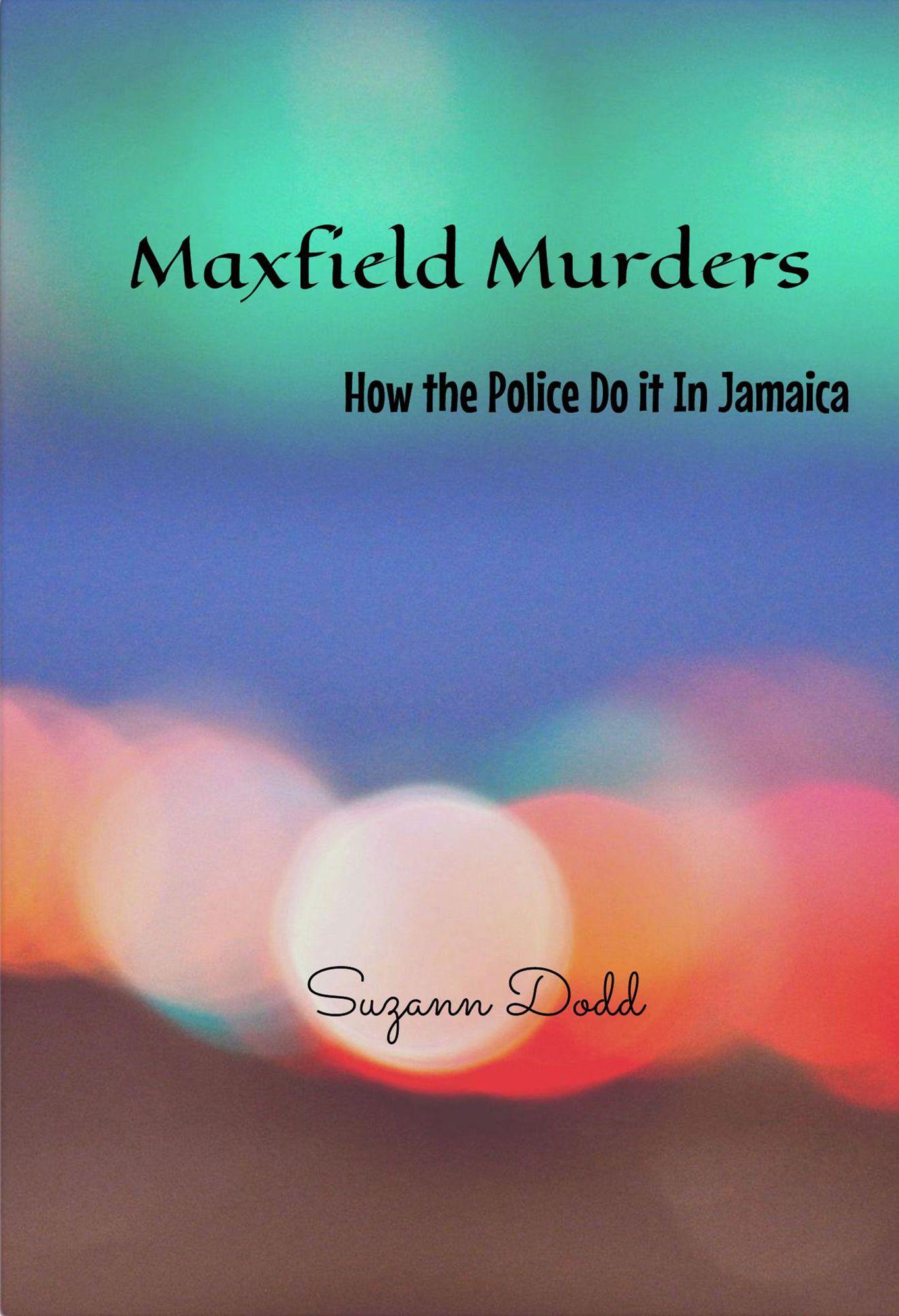 Maxfield Murders: How the Police Do It in Jamaica
