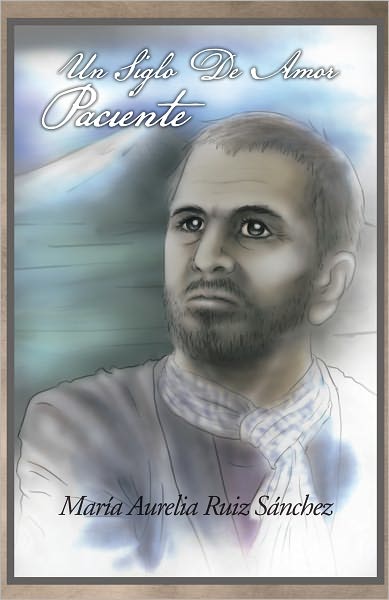 Un siglo de amor paciente