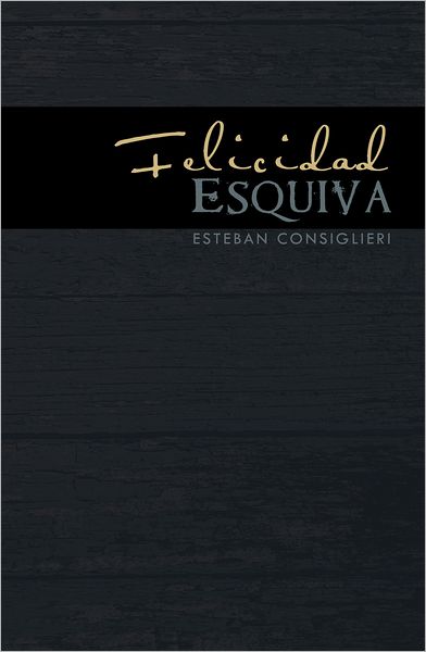 Felicidad Esquiva