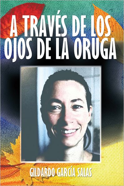 A TRAVÉS DE LOS OJOS DE LA ORUGA