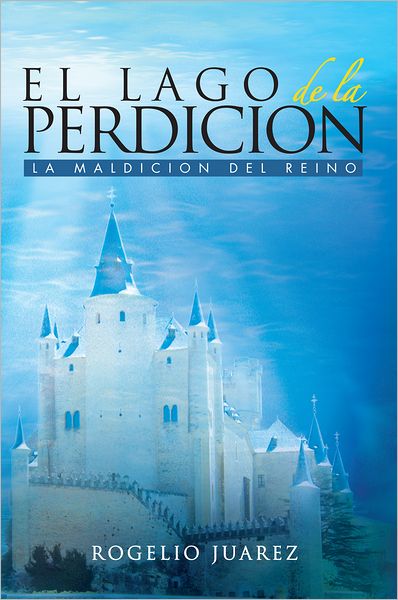 EL LAGO DE LA PERDICION: LA MALDICION DEL REINO