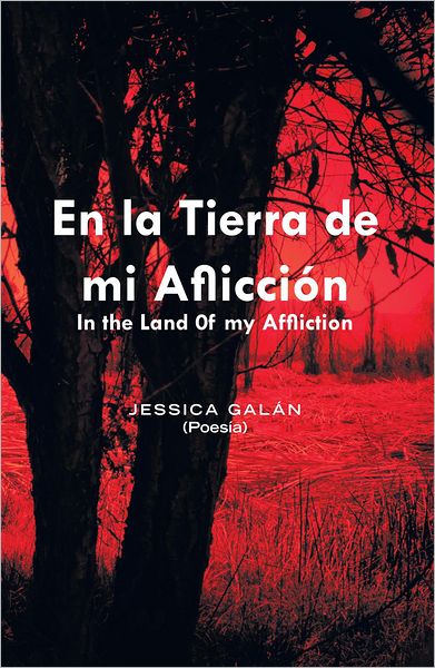 En la Tierra de mi Aflicción: In the Land 0f my Affliction