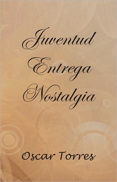 Juventud Entrega Nostalgia