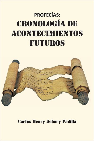 PROFECÍAS: CRONOLOGÍA DE ACONTECIMIENTOS FUTUROS